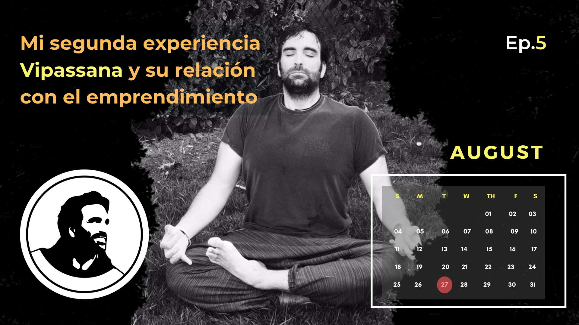 Mi segunda meditación Vipassana (como servidor) - #DiarioDeUnEmprendedor (Ep. 5)